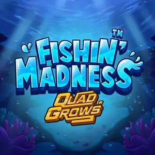Fishin' Madness QUADGROWS